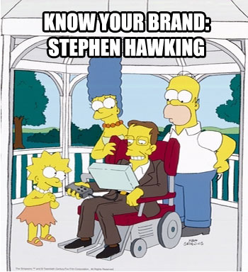 Know your brand: Stephen Hawking